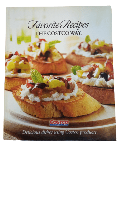 Favorite Recipes The Costco Way - Delicious Dishes Using Costco Products