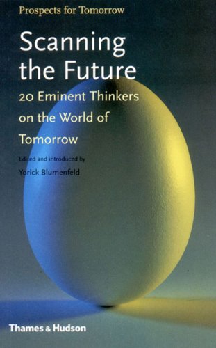 Scanning the Future: 20 Eminent Thinkers on the World of Tomorrow