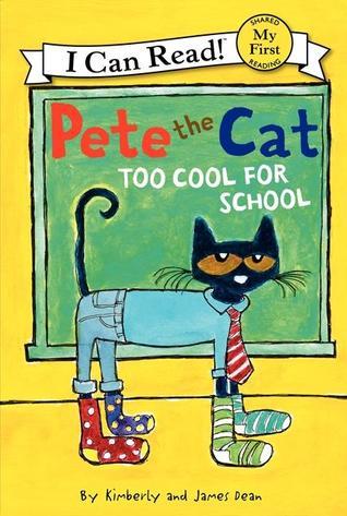 Pete the Cat: Too Cool for School book by James Dean