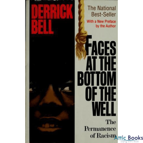Faces at the Bottom of the Well : The Permanence of Racism