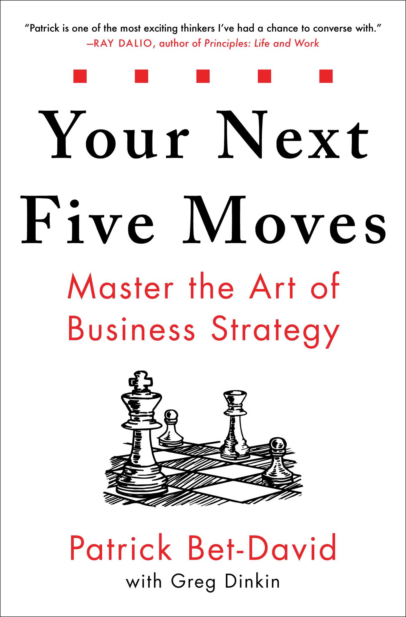 Your Next Five Moves: Master the Art of Business Strategy book by Patrick Bet-David