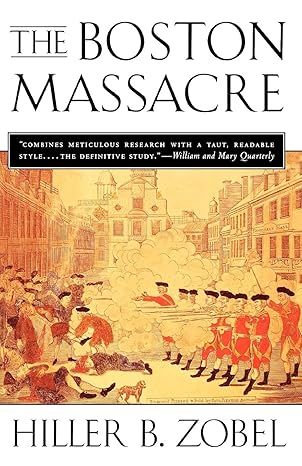 The Boston Massacre book by Hiller B. Zobel