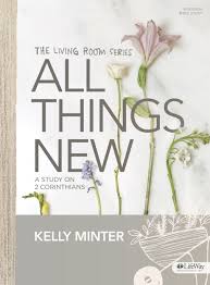 All Things New: Bible Study Book: A Study on 2 Corinthians book by Kelly Minter