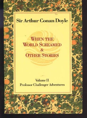 When the World Screamed & Other Stories book by Sir Arthur Conan Doyle