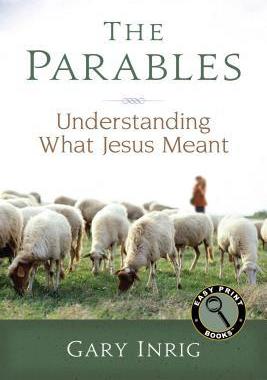 The Parables : Understanding What Jesus Meant