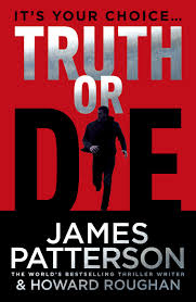 Truth Or Die book by James Patterson