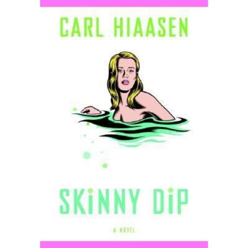 Skinny Dip book by By Carl Hiaasen