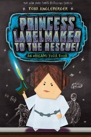 Origami Yoda #5: Princess Labelmaker to the Rescue! book by Tom Angleberger