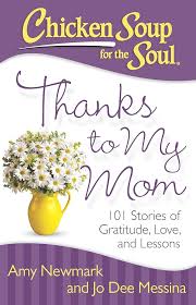 Chicken Soup for the Soul: Thanks to My Mom