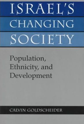 Israel's Changing Society : Population, Ethnicity, And Development