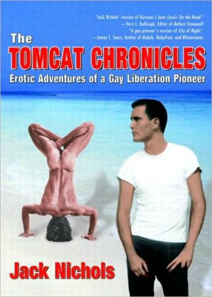 The Tomcat Chronicles: Erotic Adventures of a Gay Liberation Pioneer