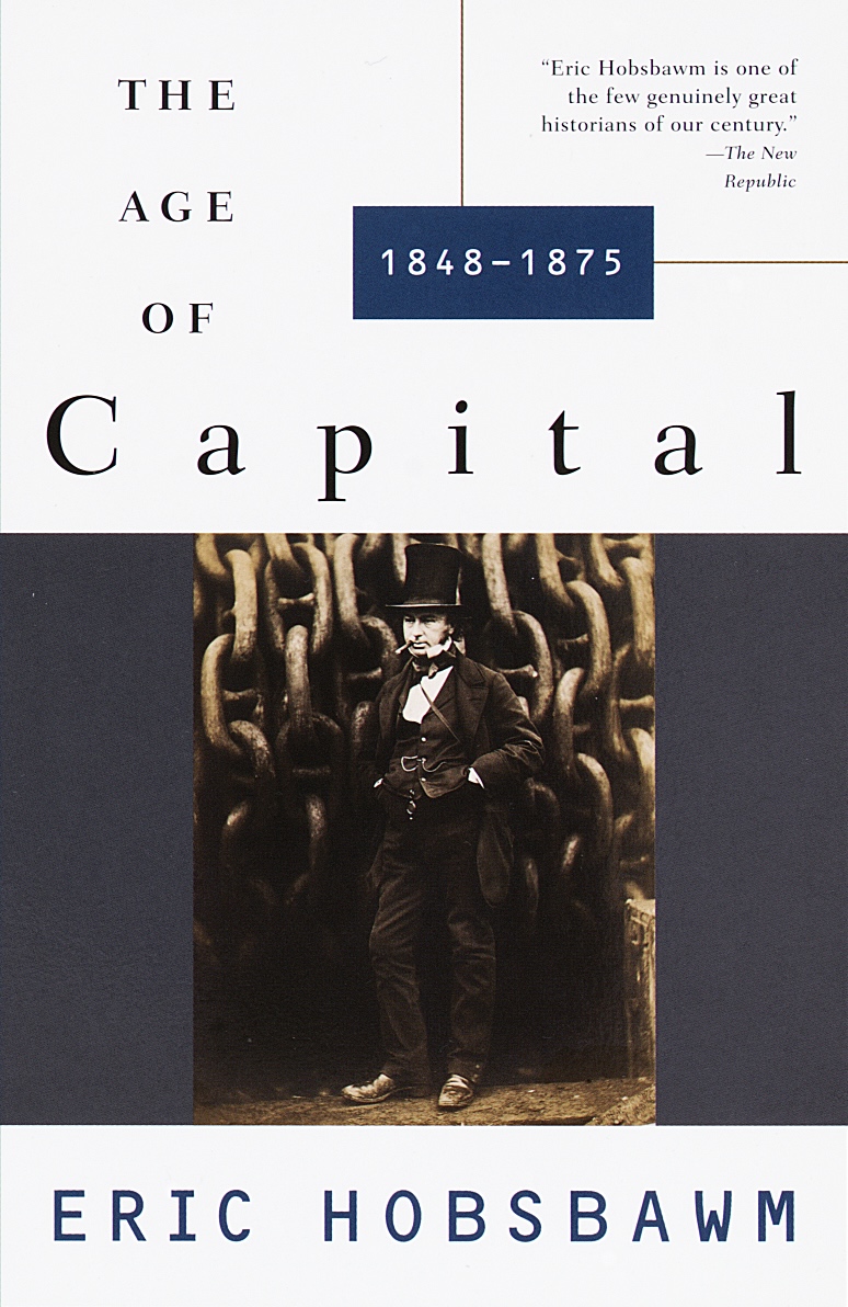 The Age of Capital, 1848?1875 book by Eric J. Hobsbawm