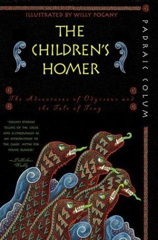 The Children's Homer: The Adventures of Odysseus and the Tale of Troy book by Padraic Colum