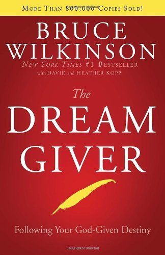 The Dream Giver book by Bruce H. Wilkinson