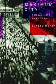 Maximum City: Bombay Lost and Found book by Suketu Mehta