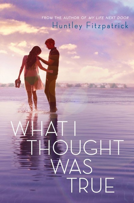 What I Thought Was True book by Huntley Fitzpatrick