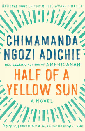 Half of a Yellow Sun by Chimamanda Ngozi Adichie