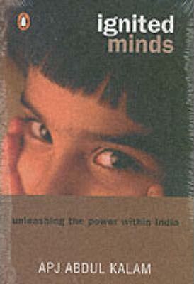 Ignited Minds : Unleashing the Power within India