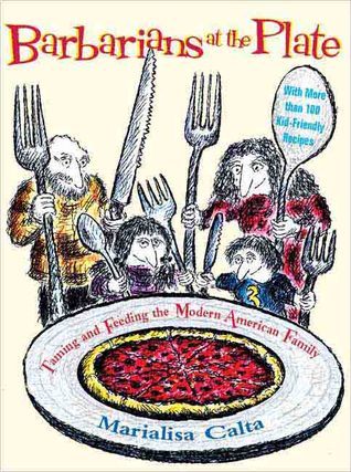 Barbarians at the Plate book by Marialisa Calta