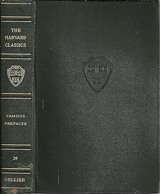 The Harvard Classics, Volume 39: Famous Prefaces and Prologues to Famous Books