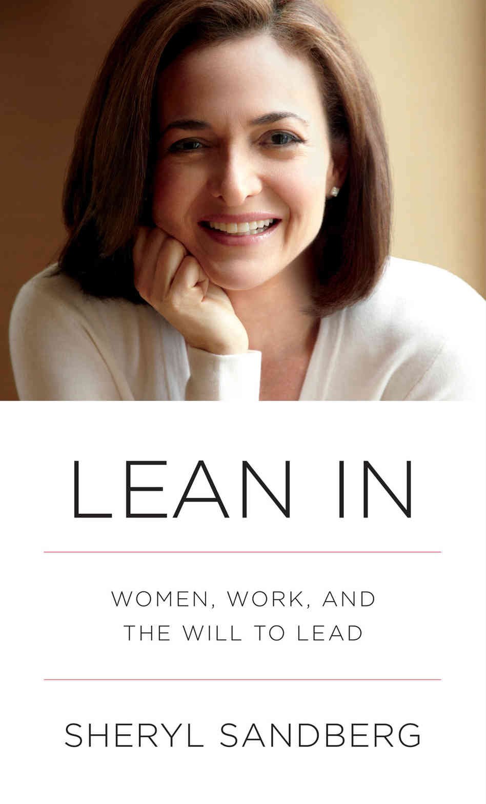 Lean In : Women, Work, and the Will to Lead