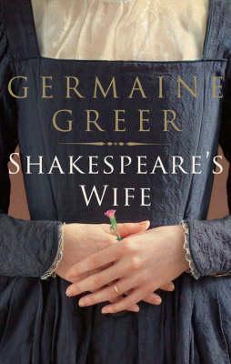 Shakespeare's Wife book by Germaine Greer