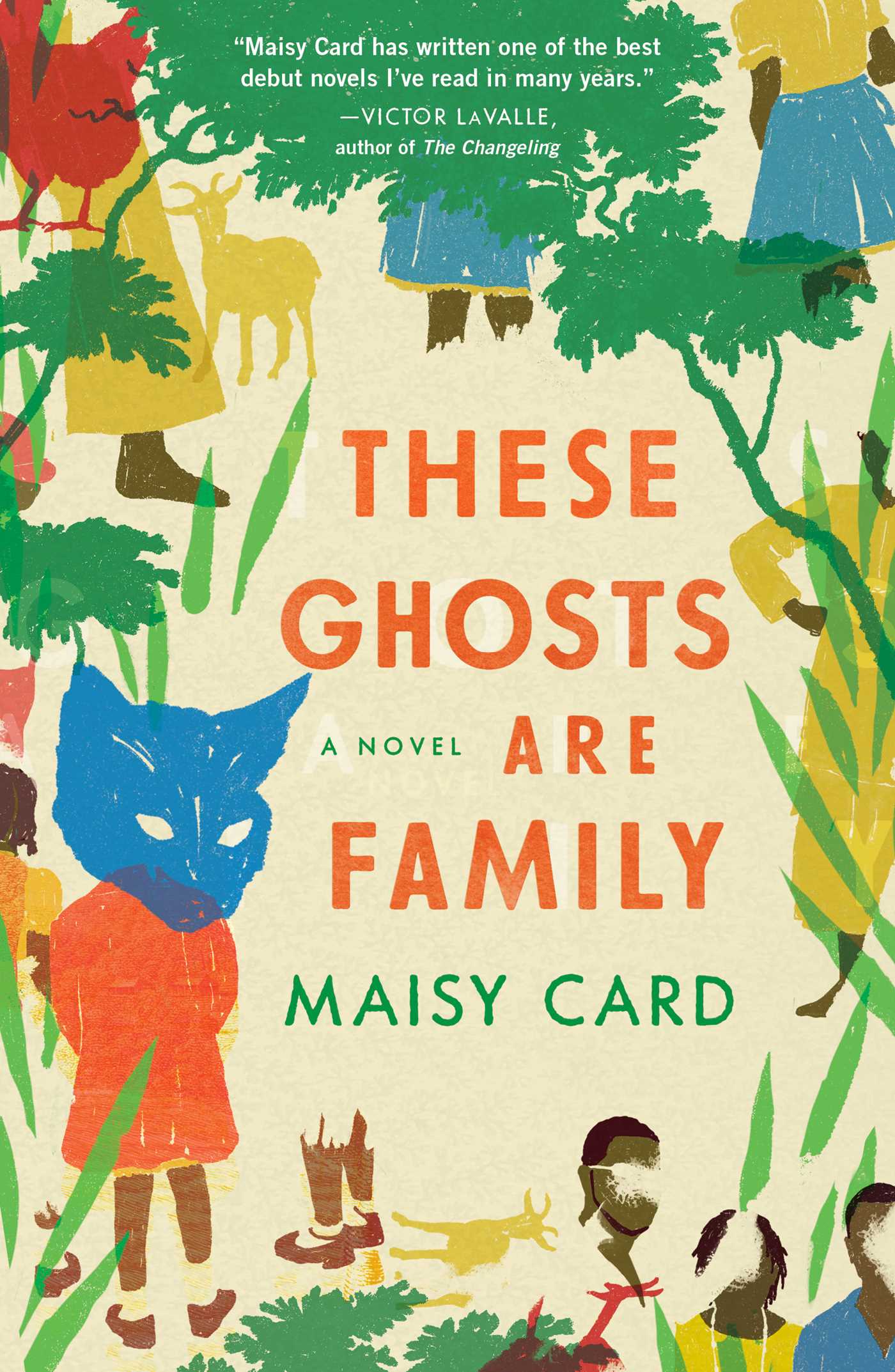 These Ghosts Are Family: A novel by Maisy Card