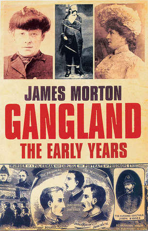 Gangland: The Early Years book by James Morton
