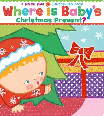 Where Is Baby's Christmas Present? : A Lift-the-Flap Book (Board Book)