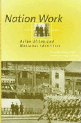 Nation Work : Asian Elites and National Identities