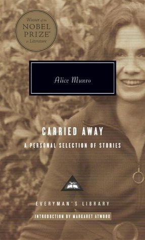 Carried Away: A Personal Selection of Stories book by Alice Munro
