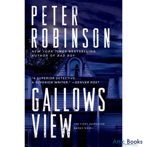 Gallows View : The First Inspector Banks Novel