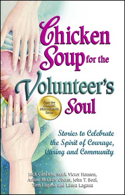 Chicken Soup for the Volunteer's Soul book by Jack Canfield
