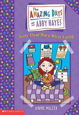The Amazing Days of Abby Hayes #1): Every Cloud Has a Silver Lining