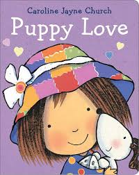 Puppy Love book by Caroline Jayne Church (Board Book)