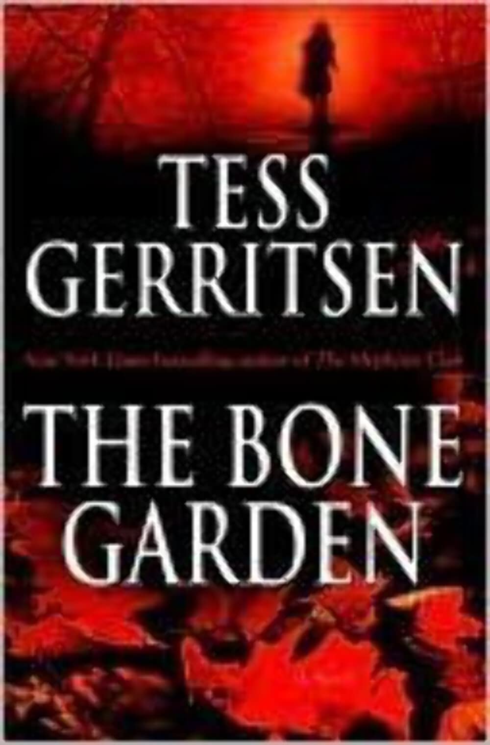 The Bone Garden book by Tess Gerritsen