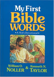 My First Bible Words: A Kid's Devotional Book by Kenneth N. Taylor