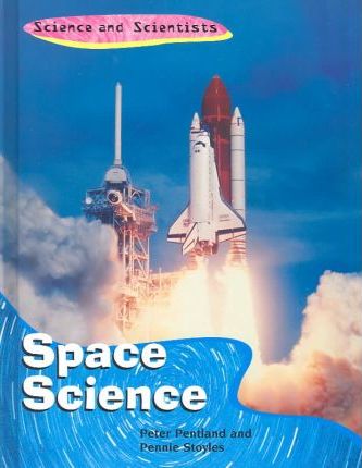 Space Science (Science and Scientists)