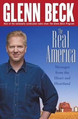 The Real America : Messages from the Heart and Heartland