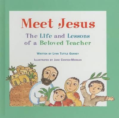 Meet Jesus : The Life and Lessons of a Beloved Teacher
