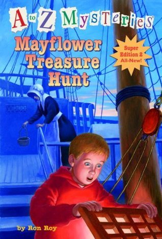 A to Z Mysteries: Super Edition #2: Mayflower Treasure Hunt book by Ron Roy
