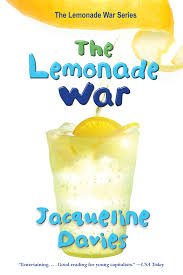 The Lemonade War #1: The Lemonade War by Jacqueline Davies