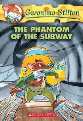 Geronimo Stilton #13:The Phantom Of The Subway book by Geronimo Stilton