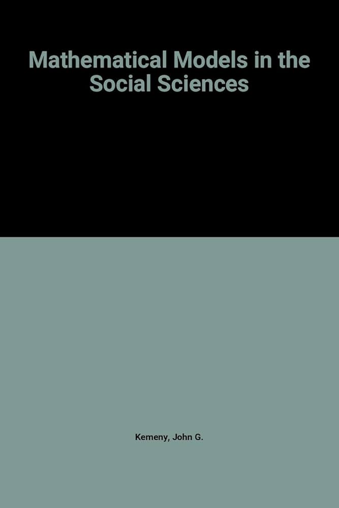 Mathematical Models in the Social Sciences