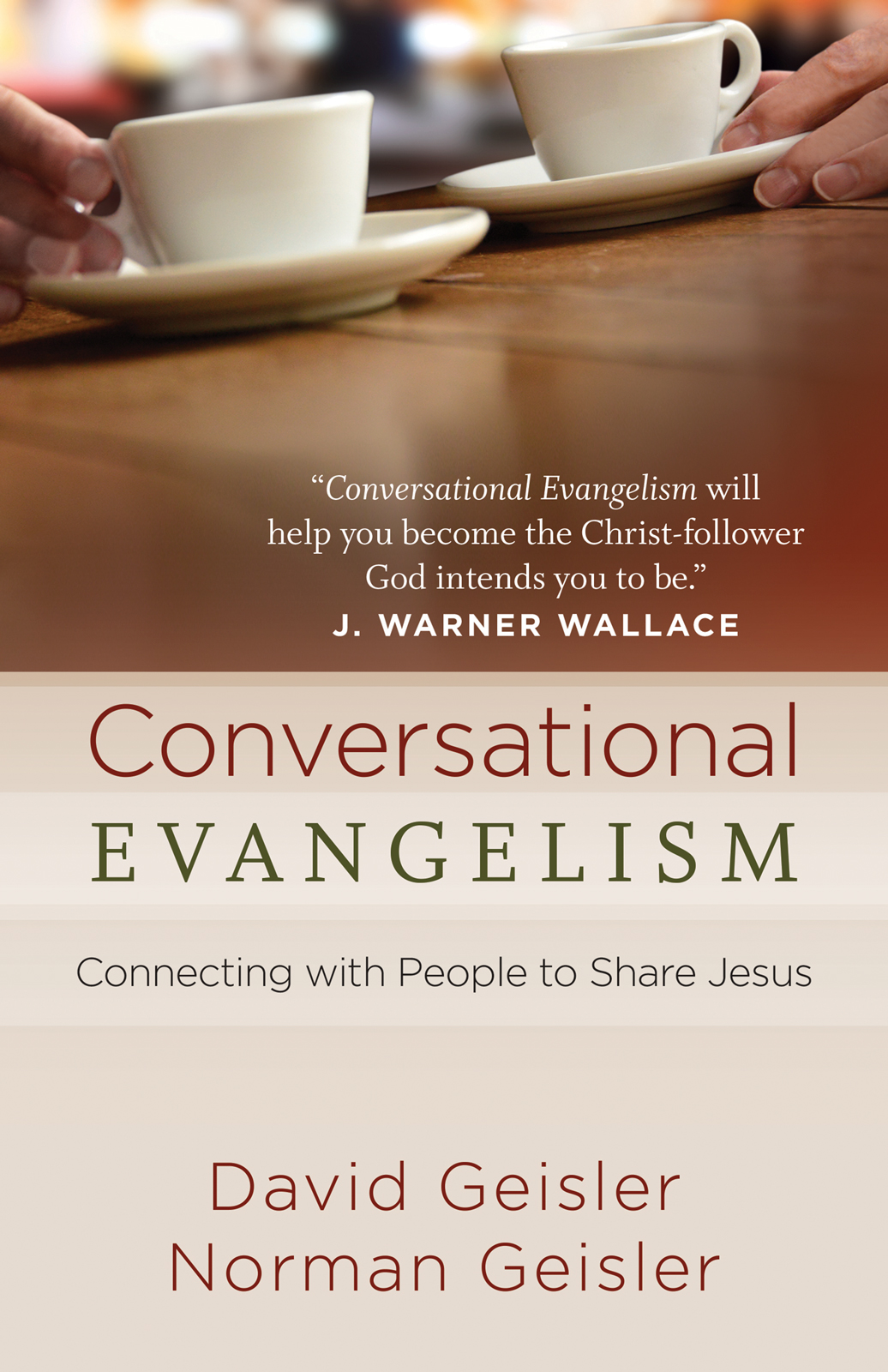 Conversational Evangelism: Connecting with People to Share Jesus book by David Geisler