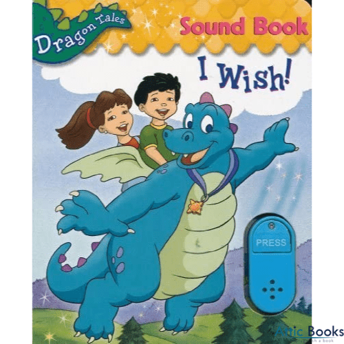 I Wish! Sound Book (Dragon Tales)
