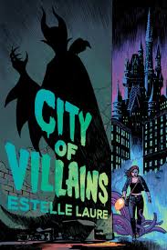 City of Villains #1: City of Villains book by Estelle Laure
