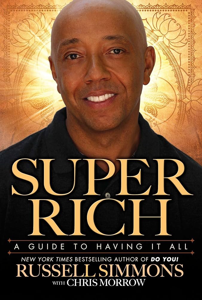 Super Rich: A Guide to Having It All book by Russell Simmons