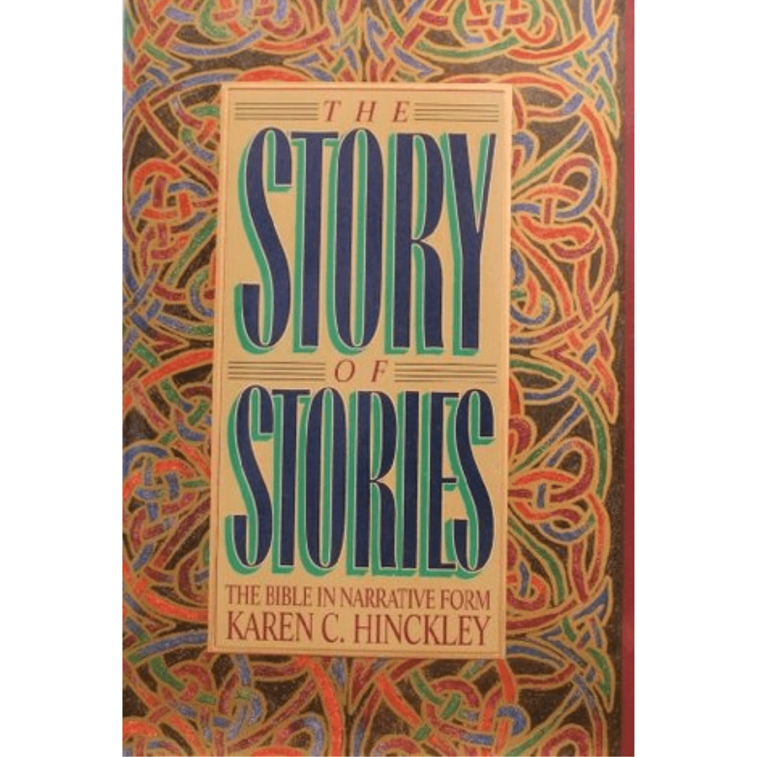 The Story of Stories : The Bible in Narrative Form