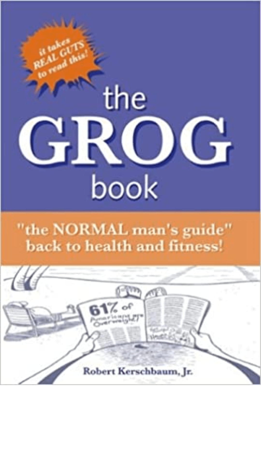 The Grog Book: The Normal Man's Guide Back To Health And Fitness